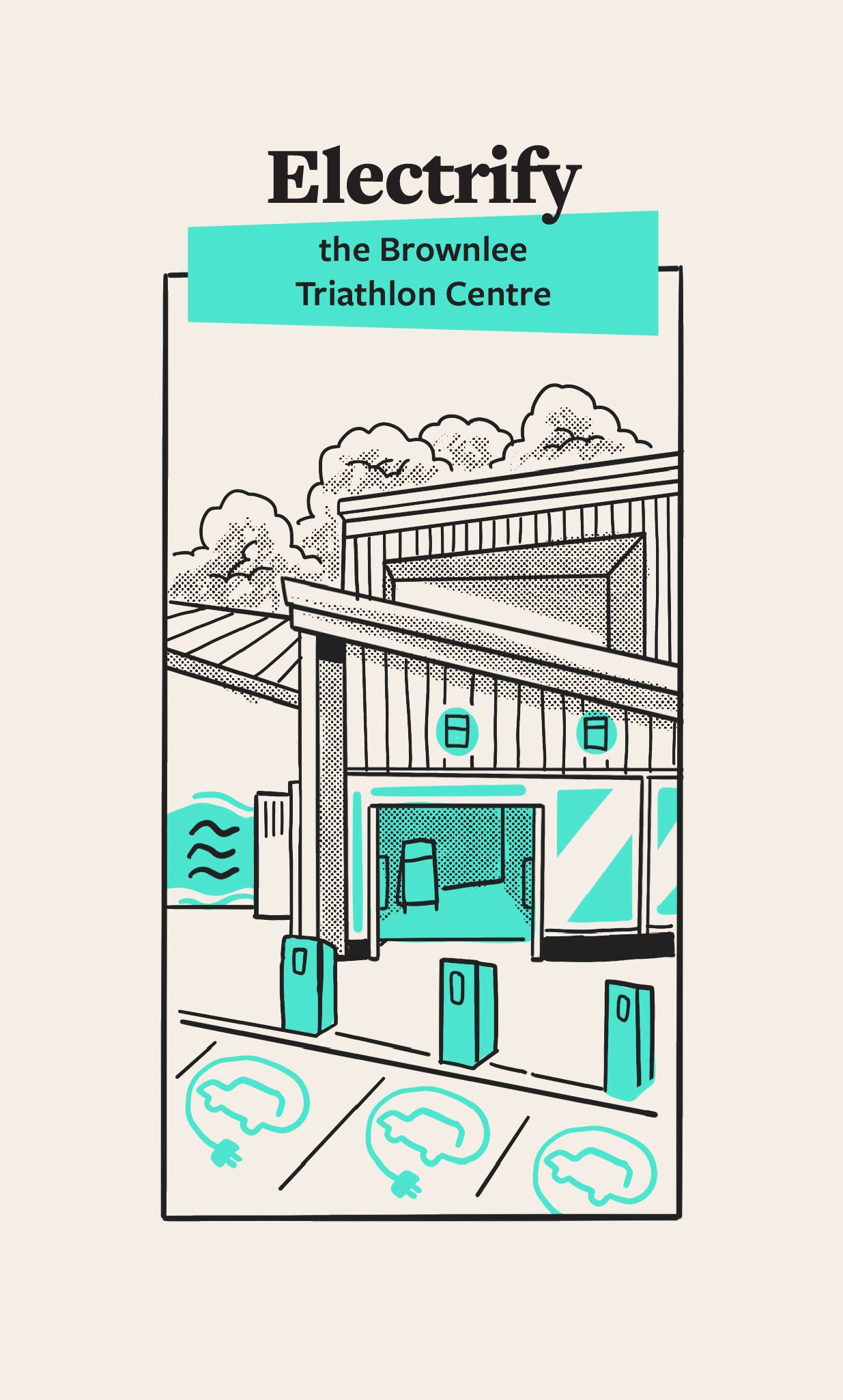 Illustration of the Brownlee Centre building showing electric vehicle chargers and heat pumps. The text at the top says 'Electrify the Brownlee Triathlon Centre'